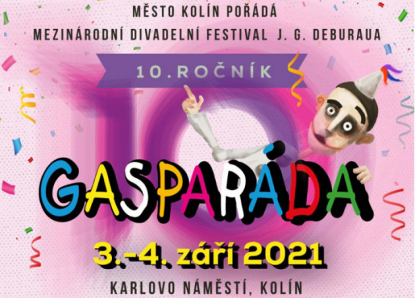 GASPARÁDA - DESET LET S VÁMI! - mezinárodní divadelní festival J. G. Deburaua v Kolíně